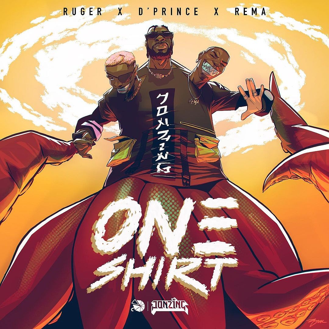 Jonzing World's new act, Ruger jumps on new single 'One Shirt' with D'Prince and Rema