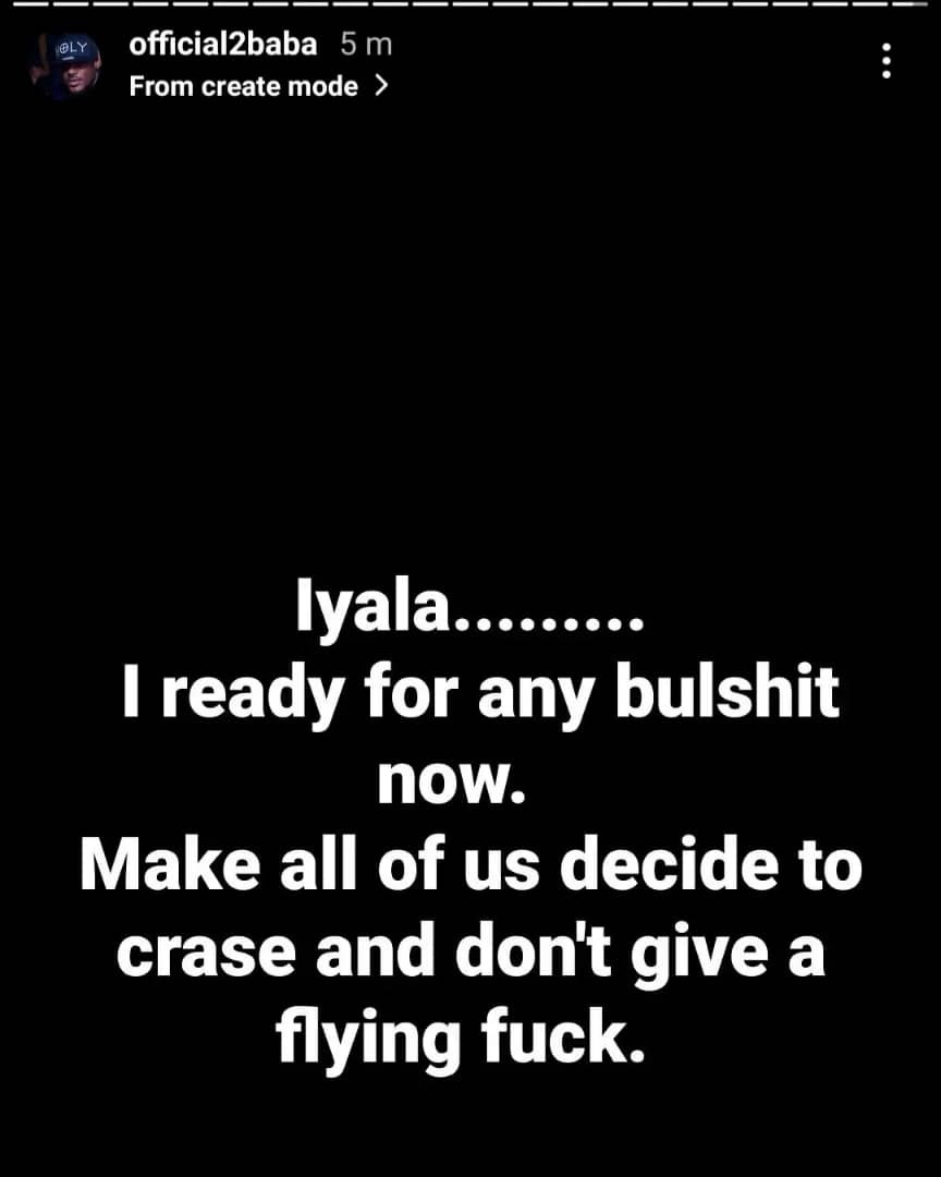Una no fit make me crase. E no go happen. I ready for any bullsh*t- Singer 2Face goes on a rant on IG